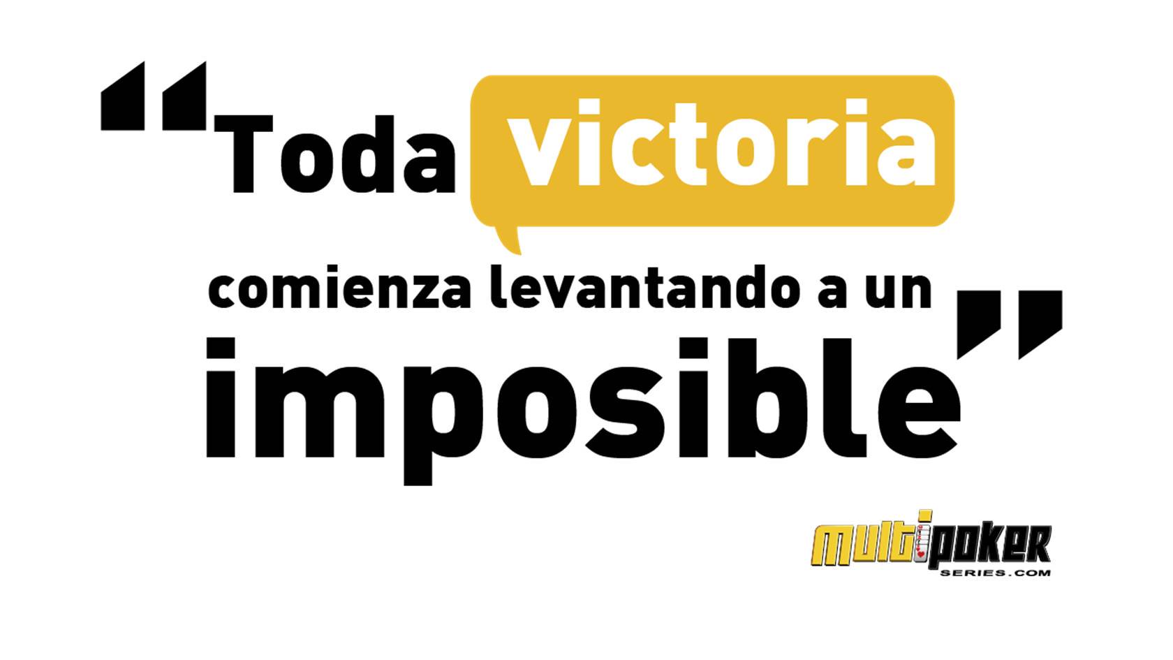 Toda victoria comienza levantando a un imposible