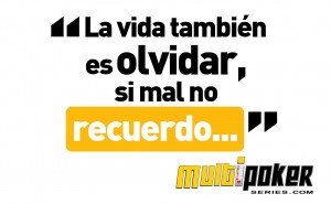 La vida tambien es olvidar, si mal no recuerdo...