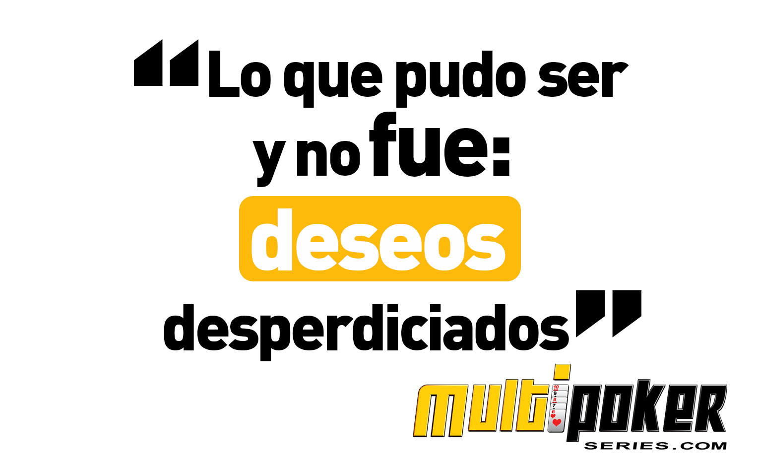 Lo que pudo ser y no fue: deseos desperdiciados