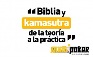 Biblia y Kamasutra de la teoría a la práctica