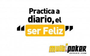 Practica a diario el "ser Feliz"